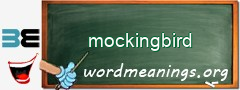 WordMeaning blackboard for mockingbird